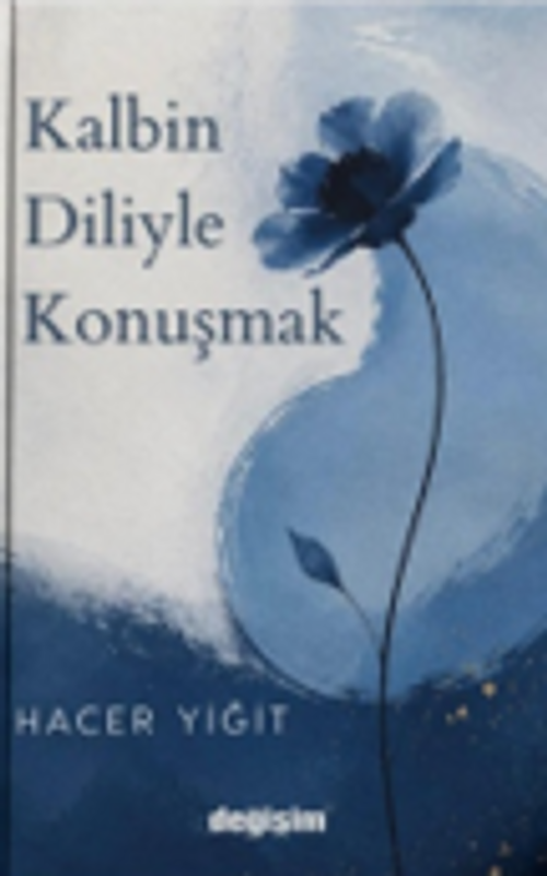 Kalbin Diliyle Konuşmak