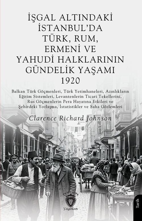 İşgal Altındaki İstanbul'da Türk, Rum, Ermeni veYahudi Halklarının Gündelik Yaşamı 1920