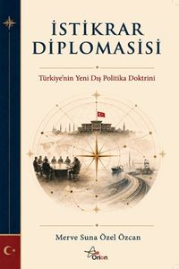 İstikrar Diplomasisi & Türkiye'nin Yeni Dış Politika Doktrini