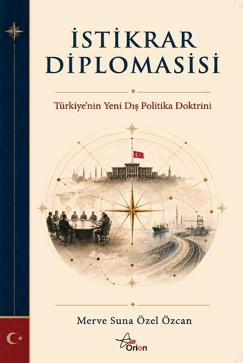 İstikrar Diplomasisi & Türkiye'nin Yeni Dış Politika Doktrini
