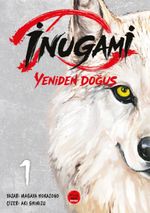 İnugami / Yeniden Doğuş 1