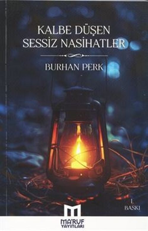 Kalbe Düşen Sessiz Nasihatler
