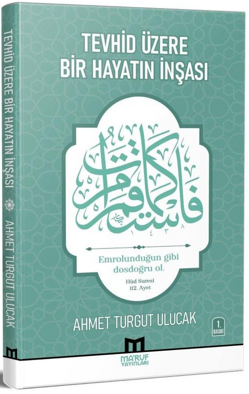 Tevhid Üzere Bir Hayatın İnşası