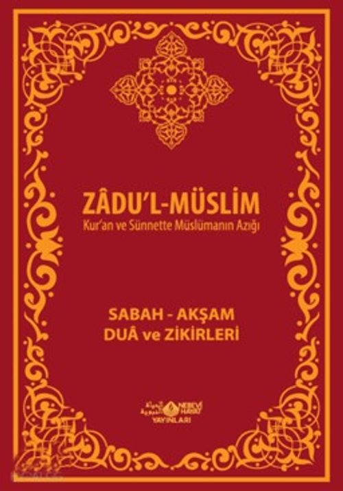Zadul-Müslim & Sabah Akşam Dua ve Zikirleri