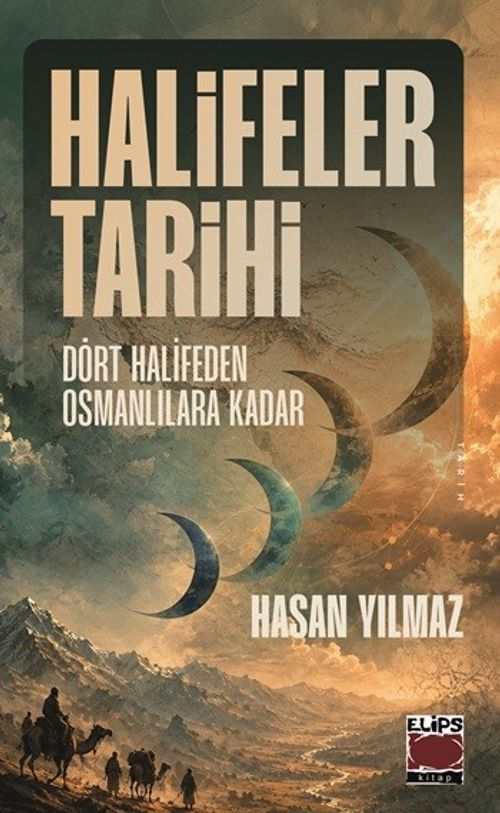 Halifeler Tarihi & Dört Halifeden Osmanlılara Kadar