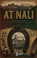 At Nalı & Bir Hukukçunun Yaşam Tanıklığı ve Ceza Davaları
