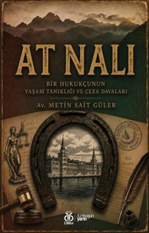 At Nalı & Bir Hukukçunun Yaşam Tanıklığı ve Ceza Davaları