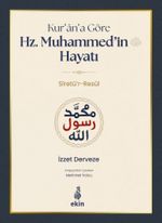 Kur'an'a Göre Hz. Muhammed'in Hayatı Sîretü'r-Resul