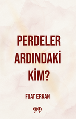 Perdeler Ardındaki Kim?
