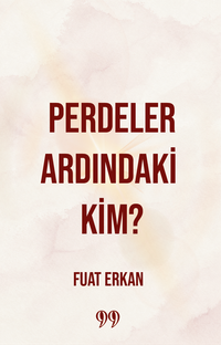 Perdeler Ardındaki Kim?