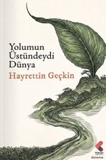 Yolumun Üstündeydi Dünya