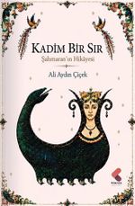 Kadim Bir Sır & Şahmaran'ın Hikayesi