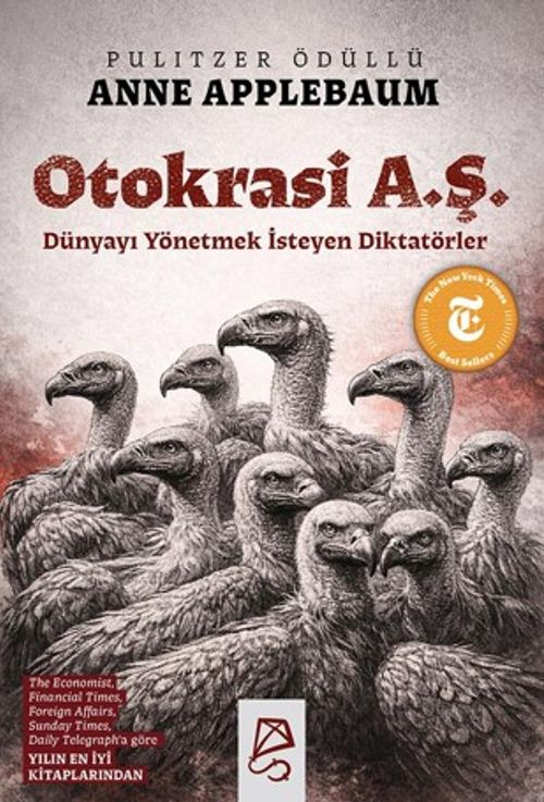 Otokrasi A. Ş. & Dünyayı Yönetmek İsteyen Diktatörler