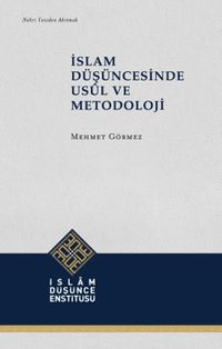 İslam Düşüncesinde Usûl ve Metodoloji