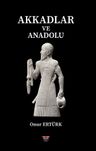 Akkadlar ve Anadolu