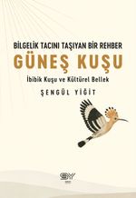 Bilgelik Tacını Taşıyan Bir Rehber & Güneş Kuşu