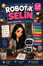 Robotik Selin & Selin Öğretmenle Teknoloji
