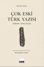 Çok Eski Türk Yazısı & (Göktürk / Orhun Yazısı)