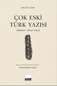 Çok Eski Türk Yazısı & (Göktürk / Orhun Yazısı)