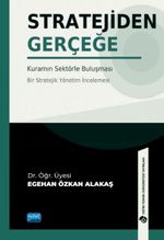 Stratejiden Gerçeğe & Kuramın Sektörle Buluşması