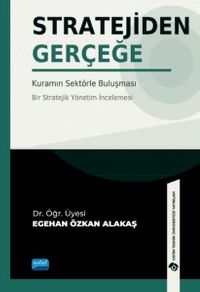 Stratejiden Gerçeğe & Kuramın Sektörle Buluşması