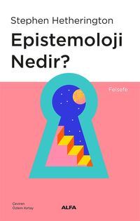 Epistemoloji Nedir?