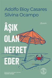 Âşık Olan Nefret Eder