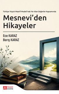 Türkiye Yüzyılı Maarif Modeli'nde Yer Alan Değerler Kapsamında Mesnevi'den Hikayeler