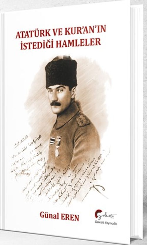 Atatürk ve Kur'an'ın İstediği Hamleler