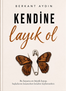 Kendine Layık Ol