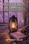 Giderken Bıraktıkları
