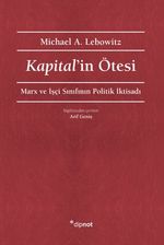 Kapital'in Ötesi & Marx ve İşçi Sınıfının Politik İktisadı