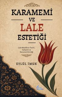 Karamemi ve Lale Estetiği