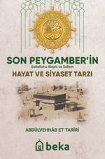 Son Peygamberin (sav) Hayat ve Siyaset Tarzı