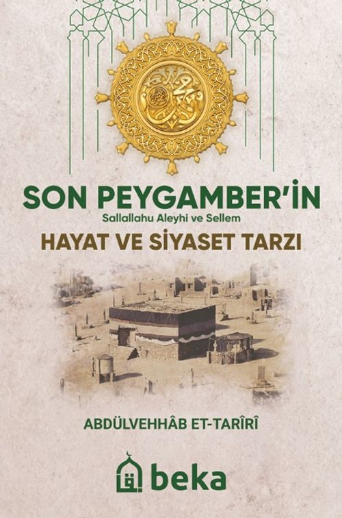 Son Peygamberin (sav) Hayat ve Siyaset Tarzı