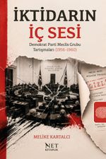 İktidarın İç Sesi & Demokrat Parti Meclis Grubu Tartışmaları (1956–1960)