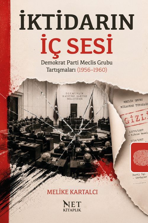 İktidarın İç Sesi & Demokrat Parti Meclis Grubu Tartışmaları (1956–1960)