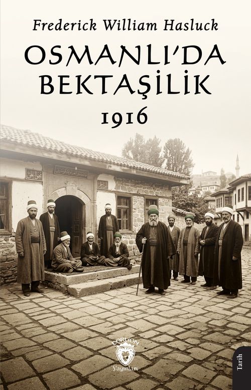 Osmanlı'da Bektaşilik 1916