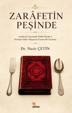 Zarafetin Peşinde & Antakyalı Çinçinzade Hakkı Efendi ve Osmanlı Adab-ı Muaşereti Üzerine Bir İnceleme