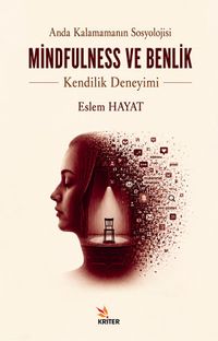 Mindfulness ve Benlik & Anda Kalamamanın Sosyolojisi
