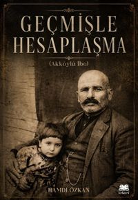 Geçmişle Hesaplaşma & Akköylü İbo