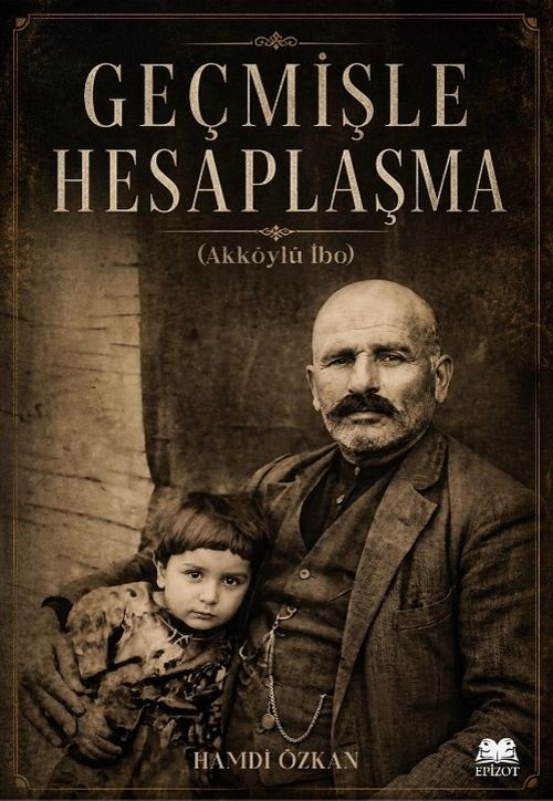 Geçmişle Hesaplaşma & Akköylü İbo