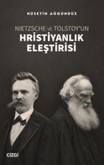 Nietzsche ve Tolstoy'un Hristiyanlık Eleştirisi