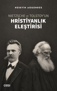 Nietzsche ve Tolstoy'un Hristiyanlık Eleştirisi