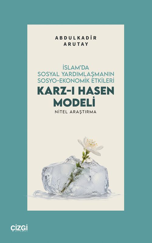 İslam'da Sosyal Yardımlaşmanın Sosyo-Ekonomik Etkileri Karz-ı Hasen Modeli Nitel Araştırma
