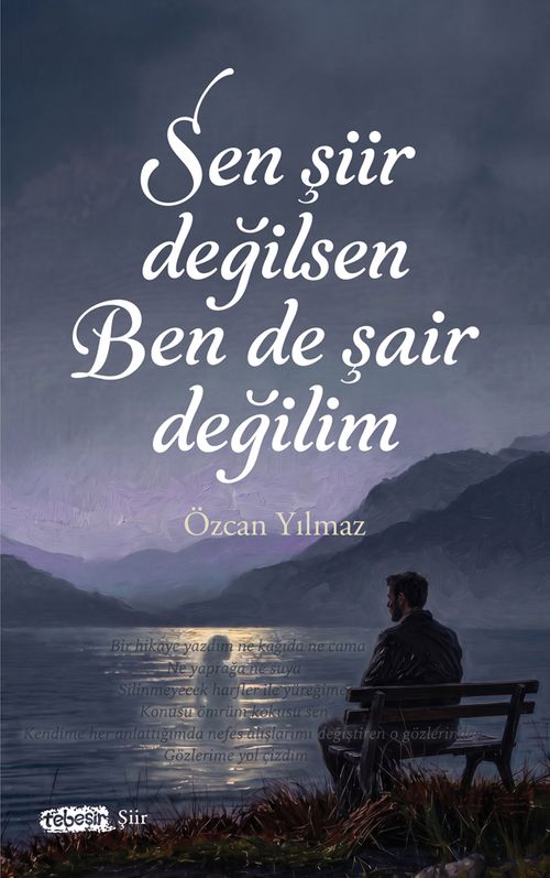 Sen Şiir Değilsen Ben de Şair Değilim