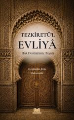 Tezkiretül Evliya Hak Dostlarının Hayatı