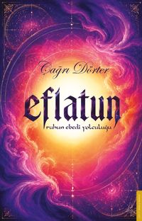 Eflatun & Ruhun Ebedi Yolculuğu
