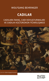 Cadılar & Cadılara İnanç, Cadı Kovuşturmaları ve Cadılık Kültürünün Ticarileşmesi