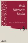İlahi Hikmette Kadın